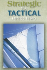 Strategic vs. Tactical Investing